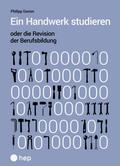 Ein Handwerk studieren oder die Revision der Berufsbildung (E-Book)