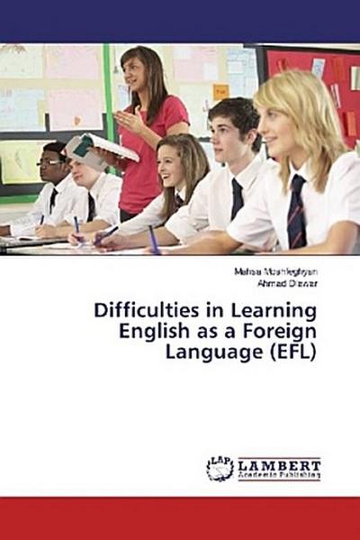 Difficulties in Learning English as a Foreign Language (EFL)