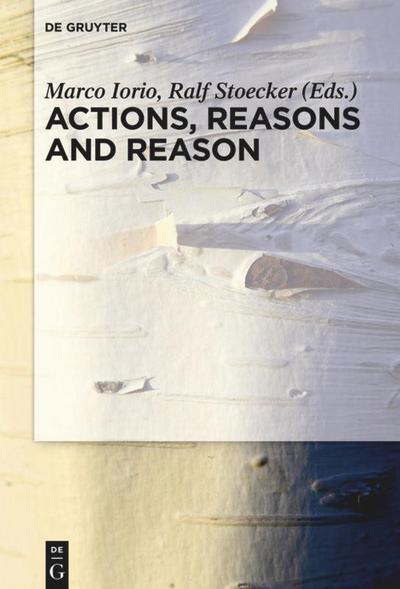 Actions, Reasons and Reason