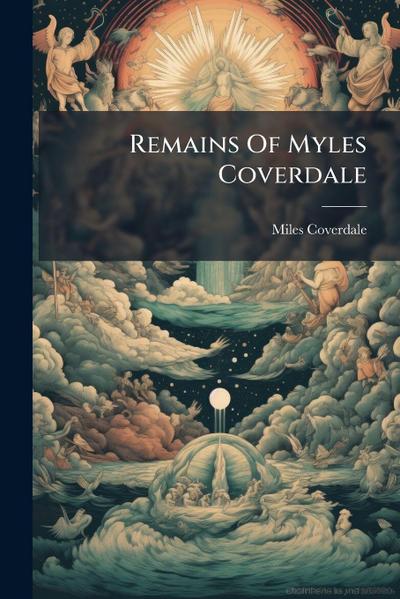 Remains Of Myles Coverdale