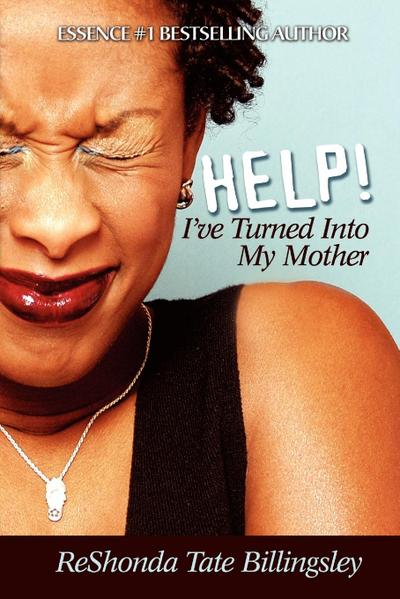 Help! I’ve Turned Into My Mother