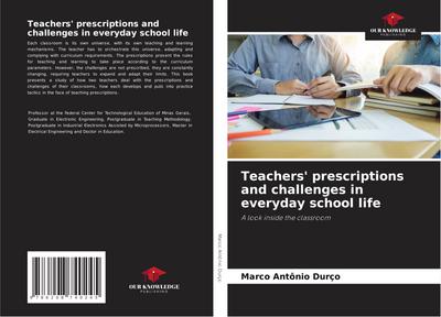 Teachers’ prescriptions and challenges in everyday school life