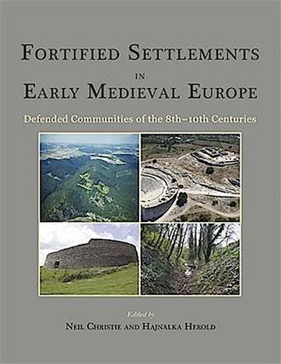 Fortified Settlements in Early Medieval Europe