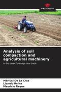 Analysis of soil compaction and agricultural machinery