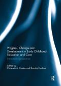 Progress, Change and Development in Early Childhood Education and Care