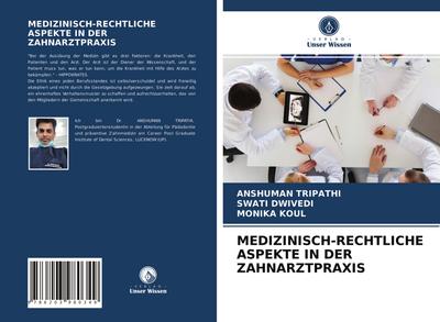 MEDIZINISCH-RECHTLICHE ASPEKTE IN DER ZAHNARZTPRAXIS