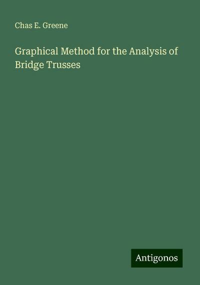 Graphical Method for the Analysis of Bridge Trusses