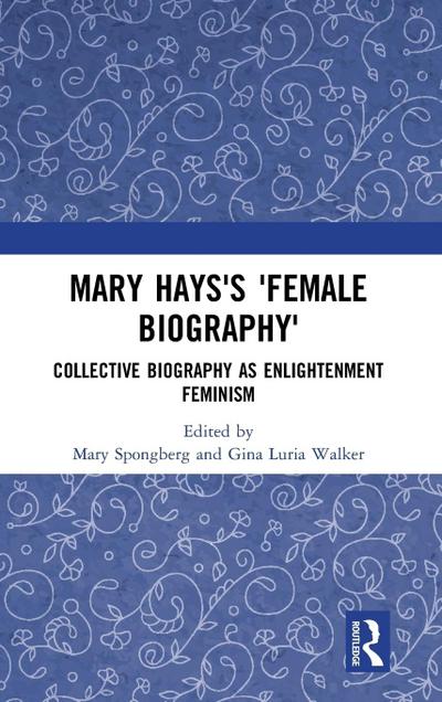 Mary Hays’s ’Female Biography’