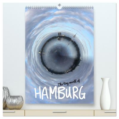 The tiny world of HAMBURG (hochwertiger Premium Wandkalender 2026 DIN A2 hoch), Kunstdruck in Hochglanz