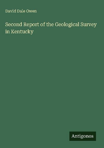 Second Report of the Geological Survey in Kentucky