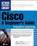 Cisco: A Beginner`s Guide, Fourth Edition - Toby Velte