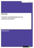 Ursachen und Risikofaktoren der Alzheimer-Krankheit