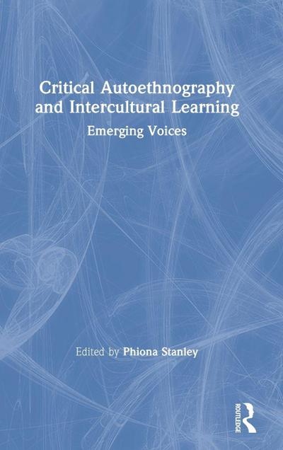 Critical Autoethnography and Intercultural Learning