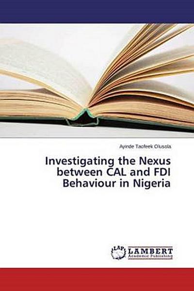 Investigating the Nexus between CAL and FDI Behaviour in Nigeria