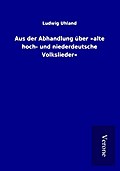 Aus der Abhandlung über ’alte hoch- und niederdeutsche Volkslieder’