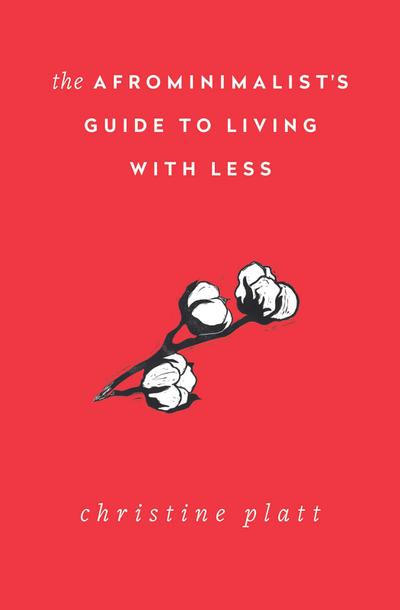 The Afrominimalist’s Guide to Living with Less