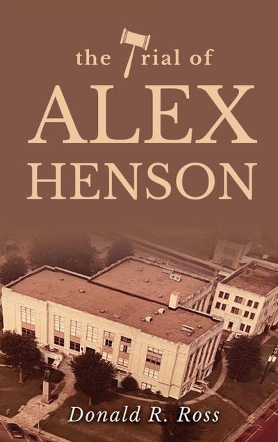 THE TRIAL OF ALEX HENSON