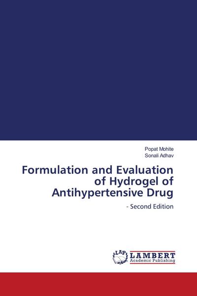 Formulation and Evaluation of Hydrogel of Antihypertensive Drug