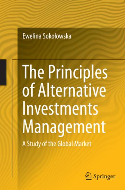 The Principles of Alternative Investments Management