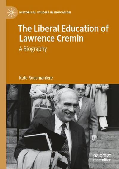 The Liberal Education of Lawrence Cremin