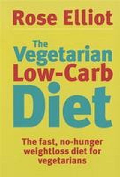 The Vegetarian Low-Carb Diet