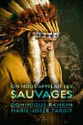 On nous appelait les sauvages