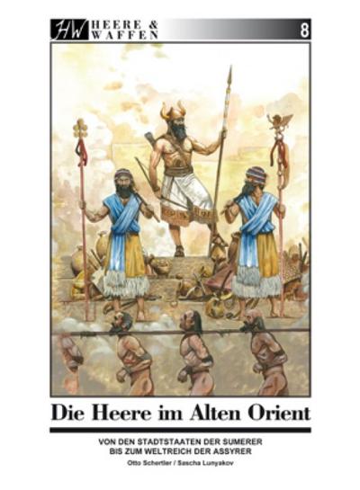 Die Heere im Alten Orient - Otto Schertler