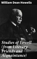 Studies of Lowell (from Literary Friends and Acqua