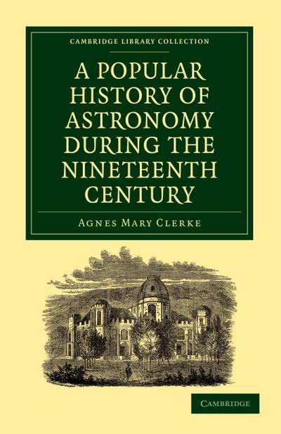A Popular History of Astronomy During the Nineteenth Century