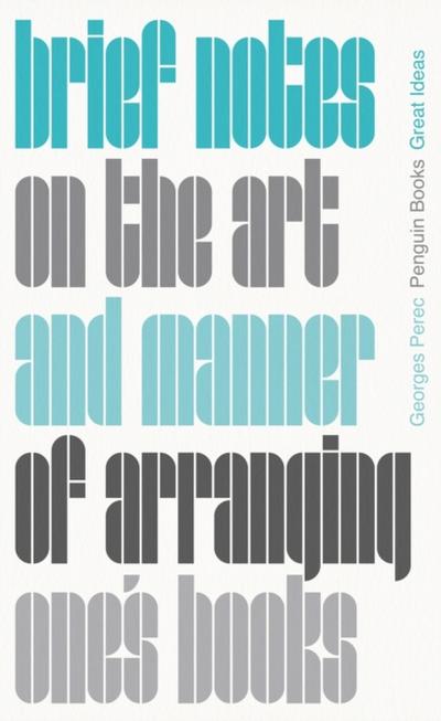 Brief Notes on the Art and Manner of Arranging One’s Books