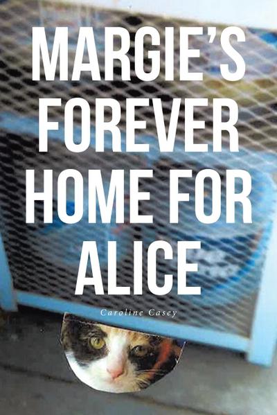 Margie’s Forever Home For Alice