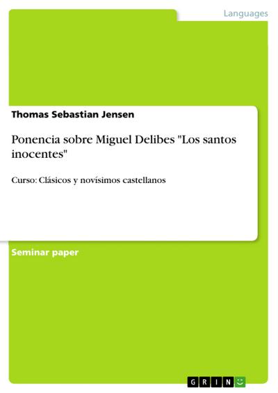 Ponencia sobre Miguel Delibes ’Los santos inocentes’