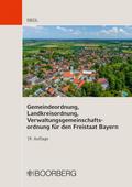 Gemeindeordnung, Landkreisordnung, Verwaltungsgemeinschaftsordnung für den Freistaat Bayern