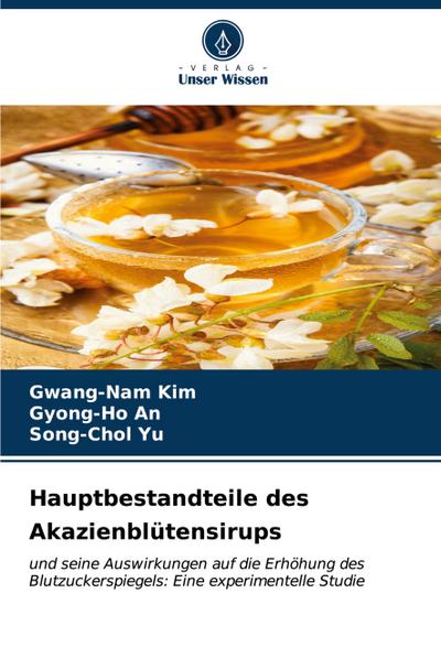 Hauptbestandteile des Akazienblütensirups