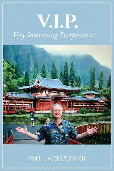 V.I.P. Very Interesting Perspectives*...