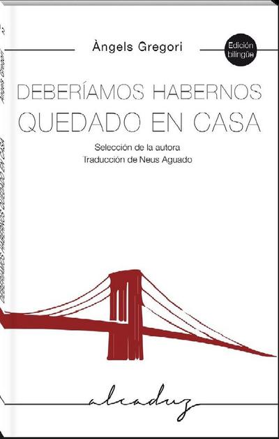 Deberíamos habernos quedado en casa : antología