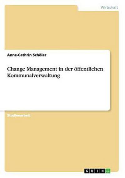 Change Management in der öffentlichen Kommunalverwaltung