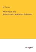 Urkundenbuch zum Oesterreichisch-Evangelischen Kir