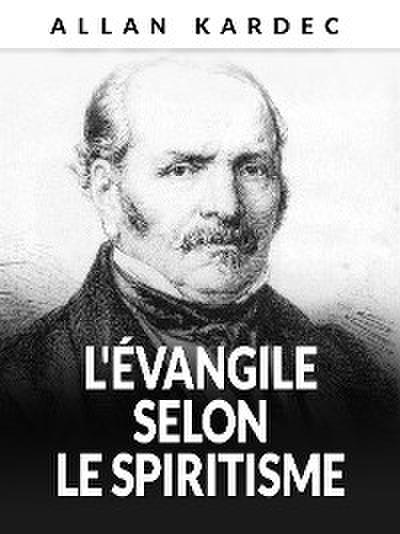 L’évangile selon le spiritisme (Traduit)