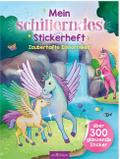 Mein schillerndes Stickerheft - Zauberhafte Einhornwelt