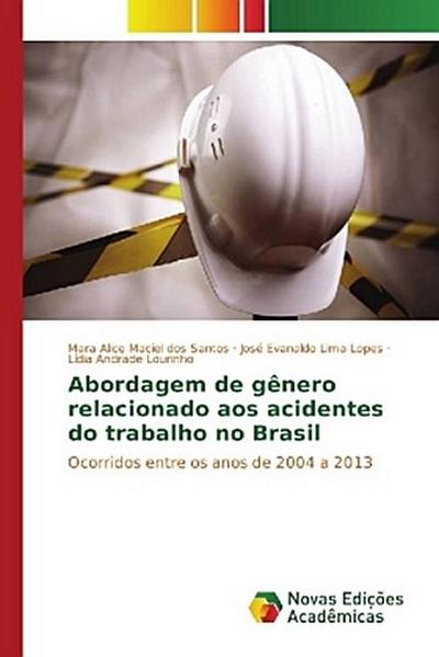 Abordagem de gênero relacionado aos acidentes do trabalho no Brasil