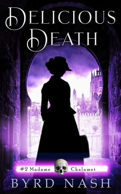 Delicious Death (Madame Chalamet Ghost Mysteries, #2)