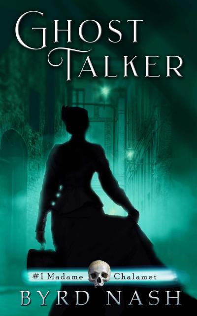 Ghost Talker (Madame Chalamet Ghost Mysteries, #1)