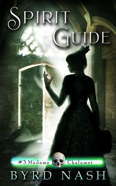 Spirit Guide (Madame Chalamet Ghost Mysteries, #3)