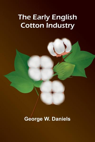 The Early English Cotton Industry