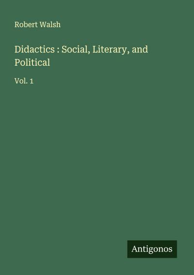 Didactics : Social, Literary, and Political