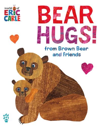 Bear Hugs! from Brown Bear and Friends (World of Eric Carle) Oversize Edition