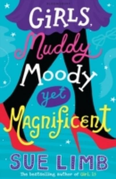 Girls, Muddy, Moody Yet Magnificent