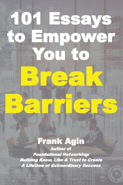 101 Essays to Empower You to Break Barriers