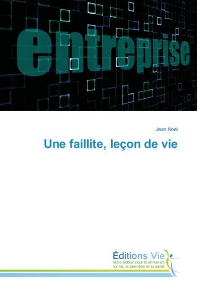 Une faillite, leçon de vie
